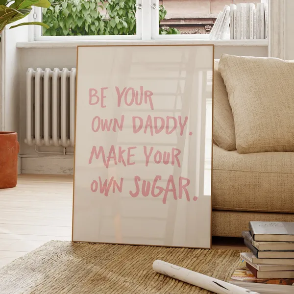 Be Your Own Daddy Pink Affirmation Quote Art Print