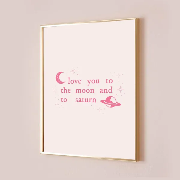Love You to the Moon and Saturn Taylor Quote Art Print