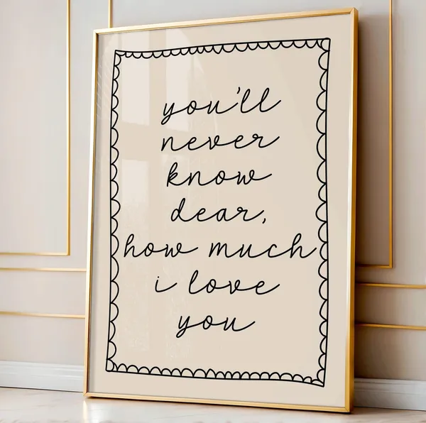 Youll Never Know Dear Love You Nursery Art Print