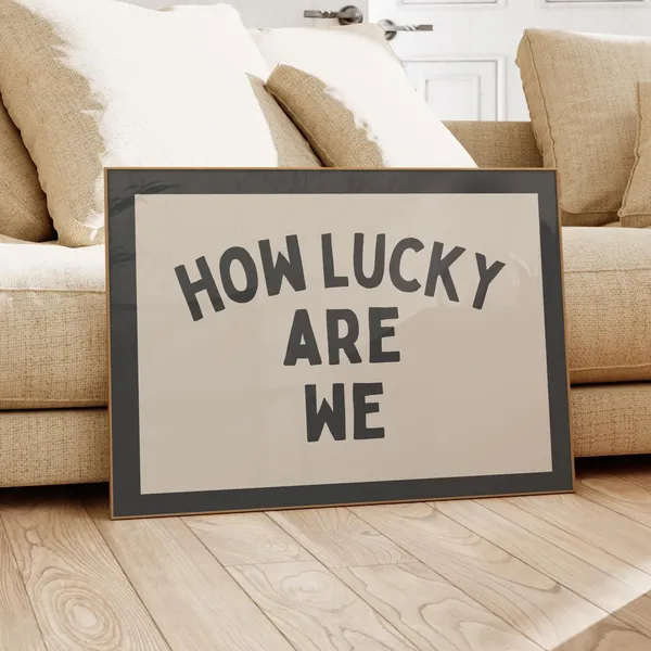 How Lucky Are We Black Landscape Art Print