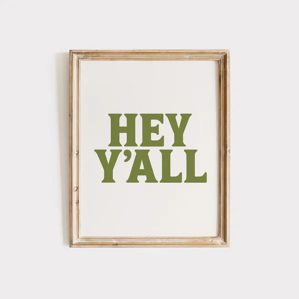 Hey Yall Southern Saying, Farmhouse Typography Art Print