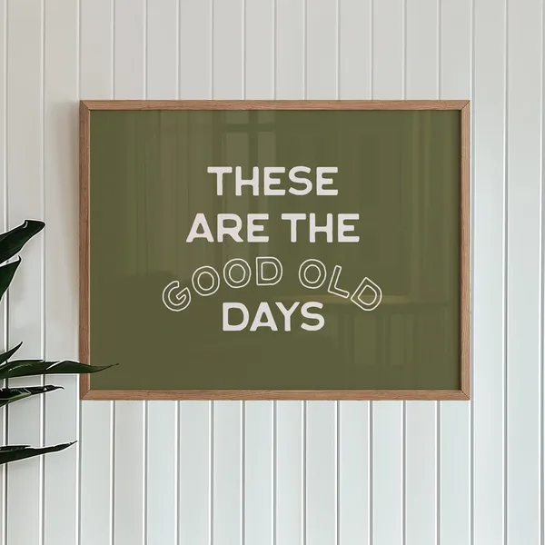 Good Old Days Stamped Lettering Sage Green Art Print