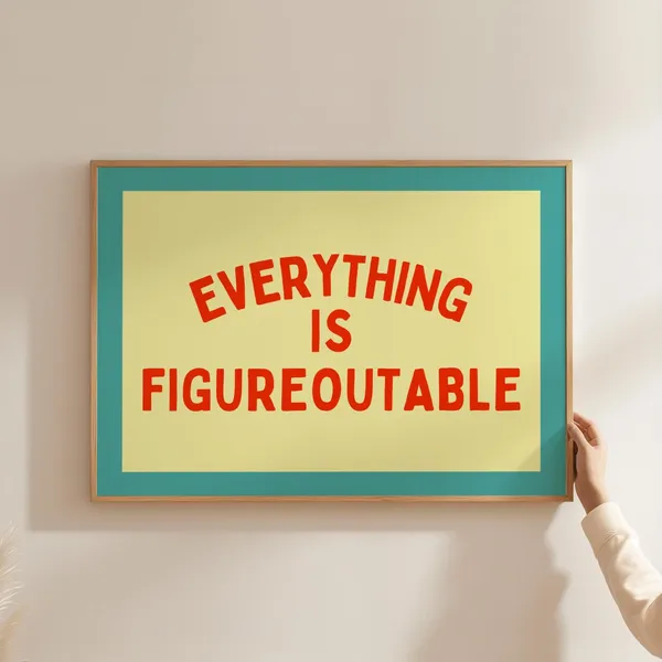 Everything Is Figureoutable Retro Quote Art Print