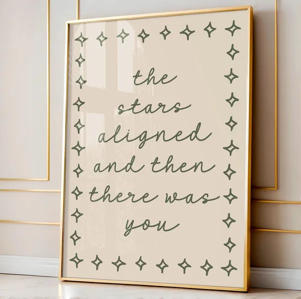 The Stars Aligned And Then There Was You Art Print