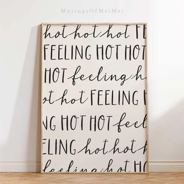Feeling Hot Minimalist Quote Poster, Modern Farmhouse