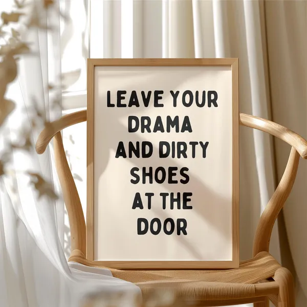 Leave Your Drama and Dirty Shoes Print, Funny Hallway