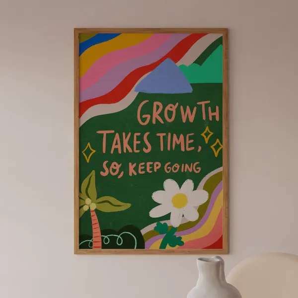 Growth Takes Time Motivational Quote Art Print