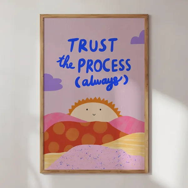 Trust The Process Motivational Quote Art Print
