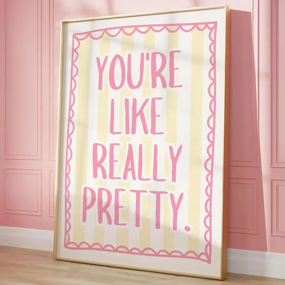 You’re Like Really Pretty Trendy Bathroom Art Print