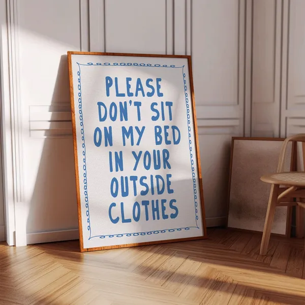 No Outside Clothes on Bed Funny Bedroom Quote Art Print