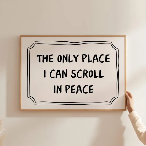Funny Quote Bathroom Wall Art Poster Print