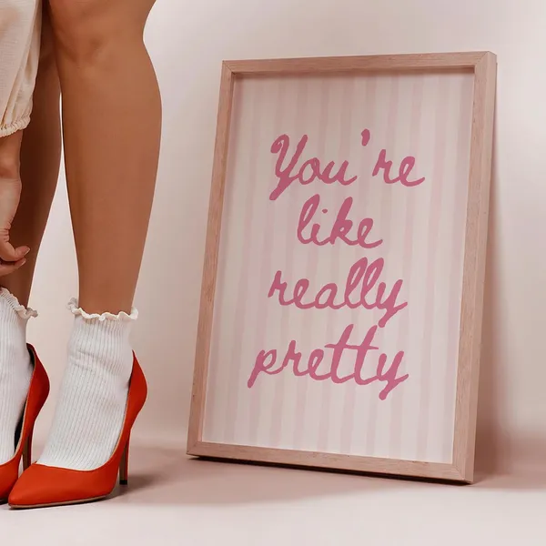 Youre Like Really Pretty Art Print, Pink Preppy Quote