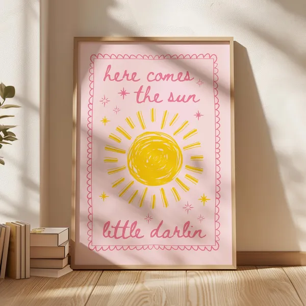 Here Comes The Sun Little Darling Nursery Art Print