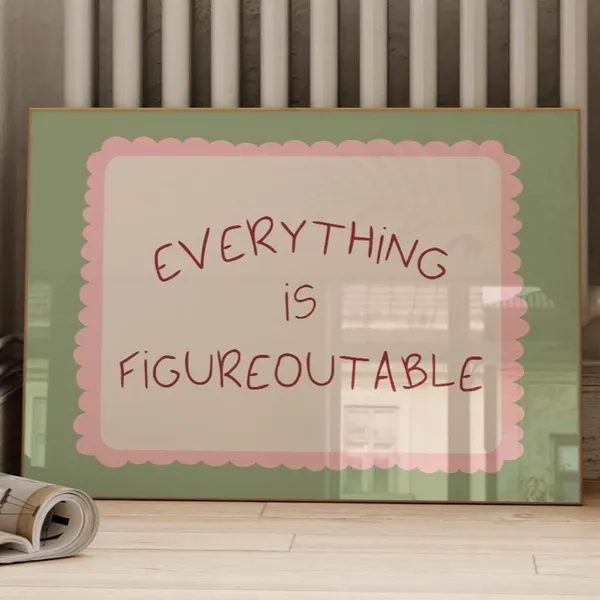 Everything Is Figureoutable Art Print, Pink Dopamine Decor
