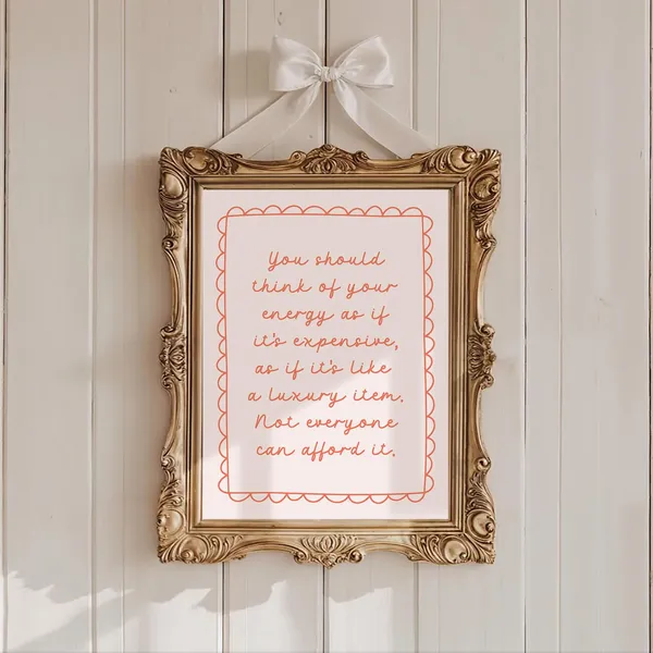 Think Of Your Energy As Expensive Quote Art Print