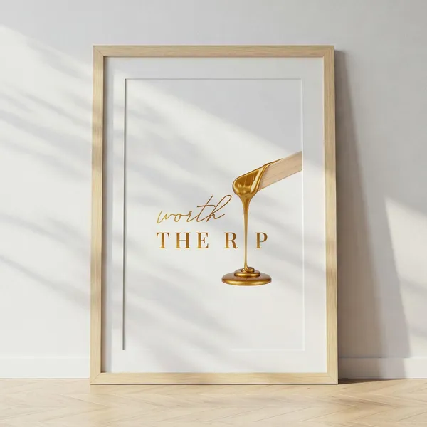 Worth The Rip Waxing Room Decor Artist Poster