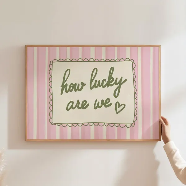 Positive Colorful Wall Art, How Lucky Are We Print