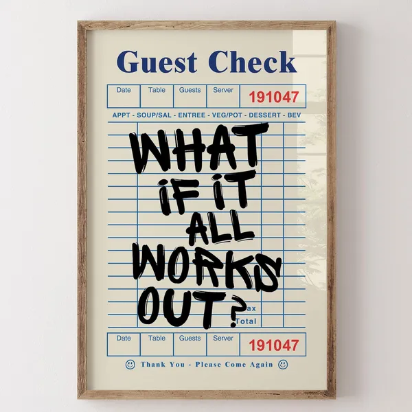 What If It All Works Out Guest Check Art Print