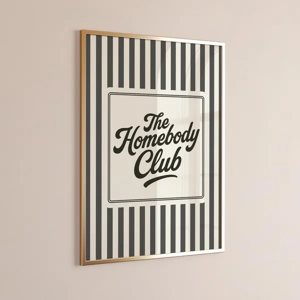 The Homebody Club Minimalist Quote Art Print