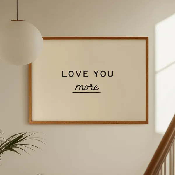Love You More Handwritten Quote Art Print