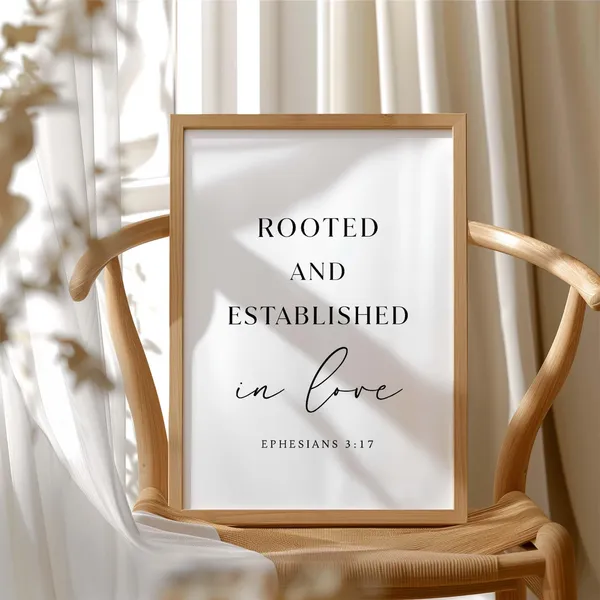 Rooted, Established in Love Ephesians 3:17 Art Print