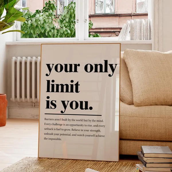 Your Only Limit Is You Motivational Quote Print
