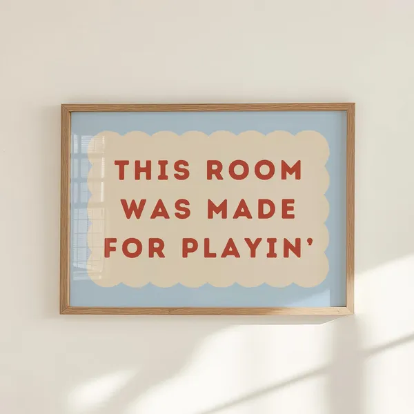 This Room Was Made For Playin Kids Art Print