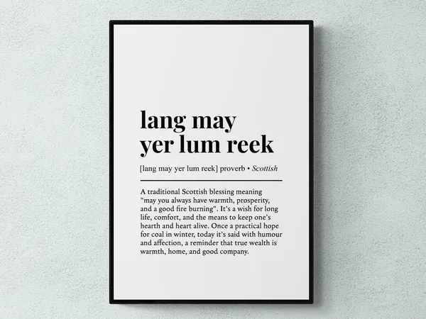 Lang May Yer Lum Reek Scottish Phrase Art Print