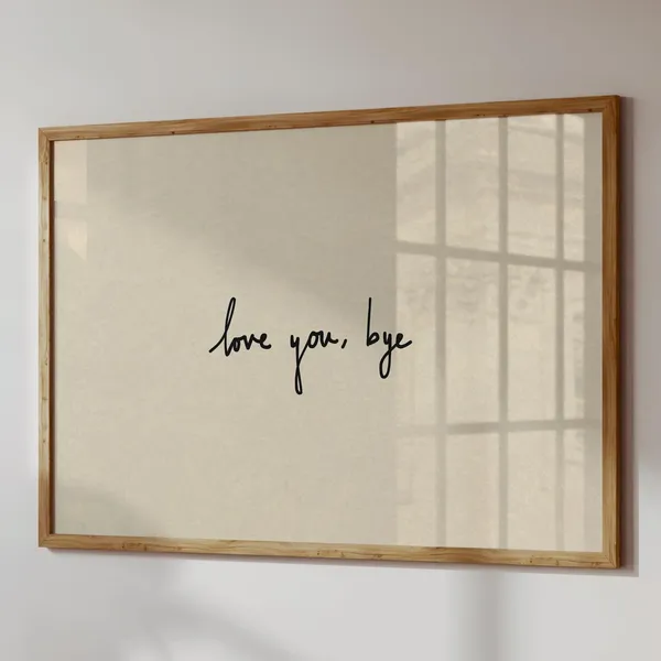 Love You Bye Entryway Wall Art, Neutral Home Decor