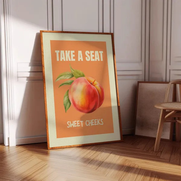 Funny Peach Quote Art Print, Take A Seat Sweet Cheeks