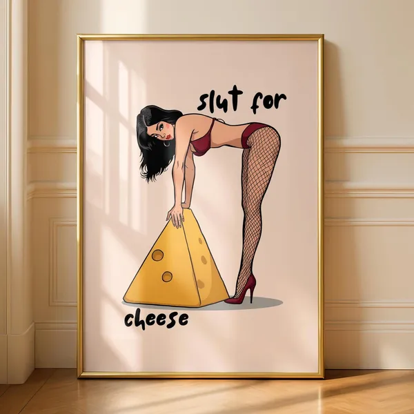 Slut For Cheese Funny Kitchen Quote Art Print