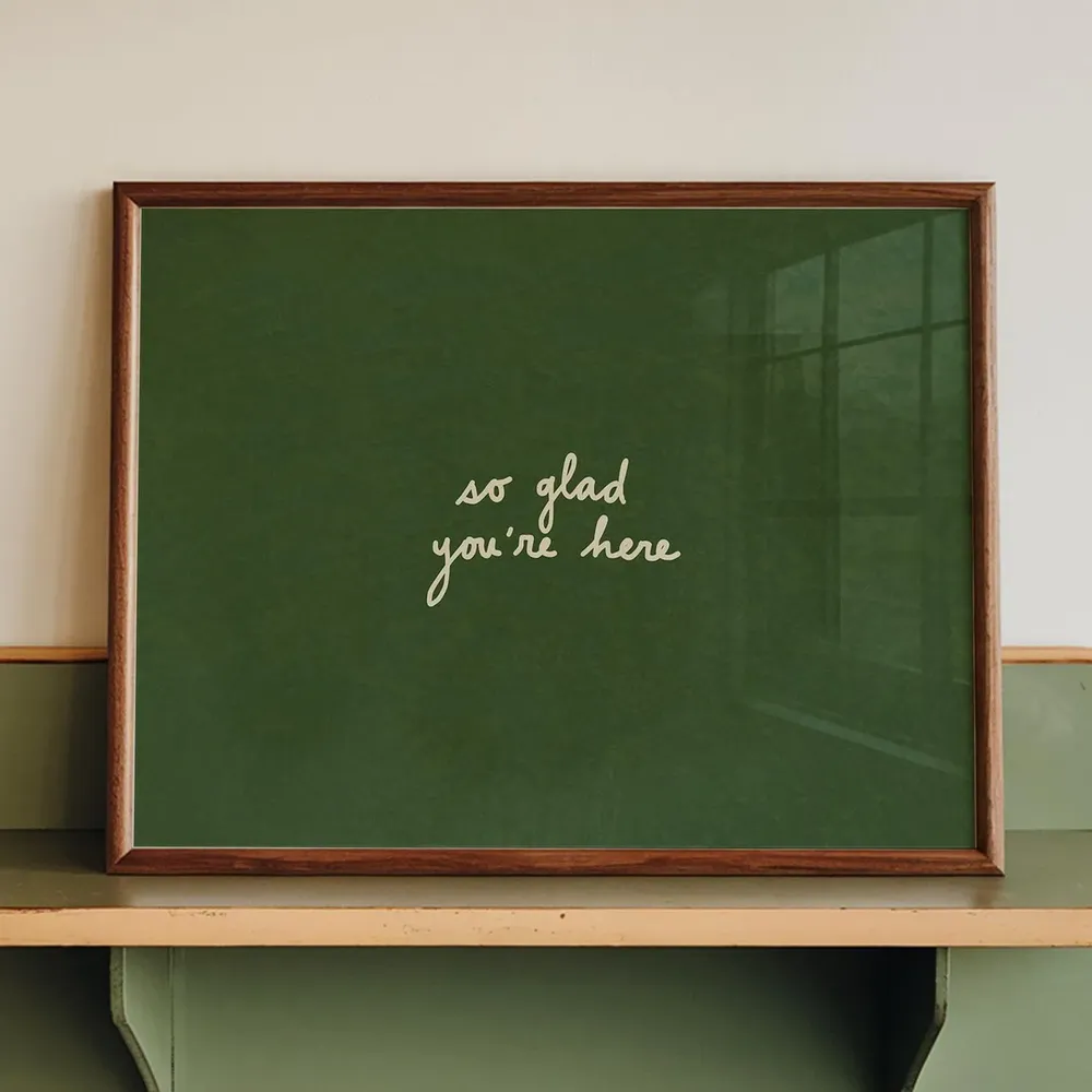 So Glad Youre Here Green Minimalist Script Poster for Entryway Decor