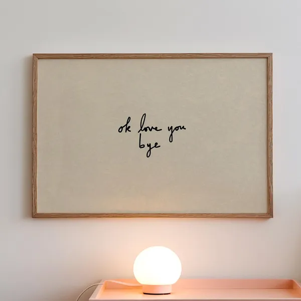 Ok Love You Bye Minimalist Entryway Art Print