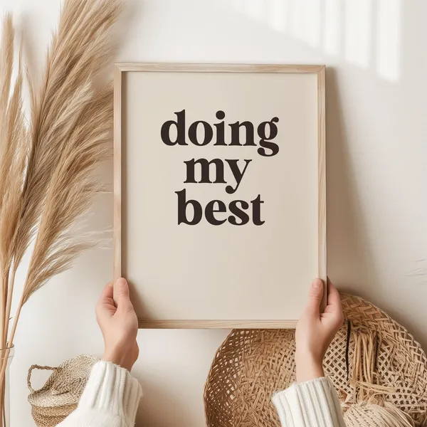 Doing My Best Print, Self Compassion Gift