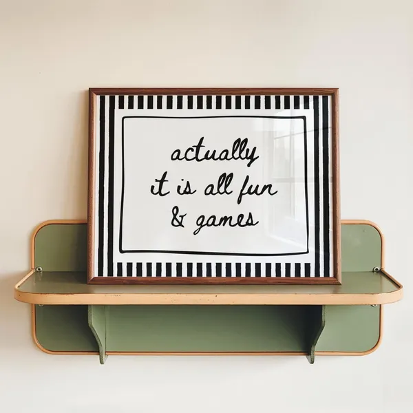 Actually It Is All Fun And Games Retro Quote Art Print