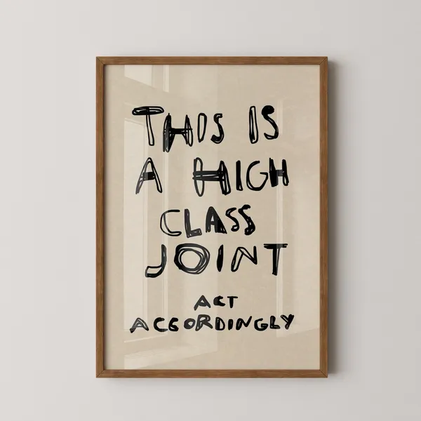 High Class Joint Funny Entryway Art Print